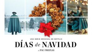 'Días de Navidad' en Netflix con un reparto de altura