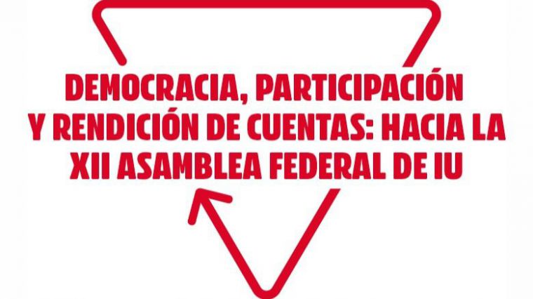 IU aprueba retrasar dos meses la culminación de su XII Asamblea Federal