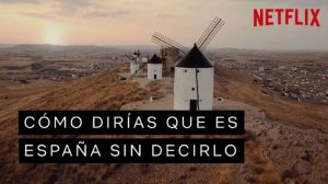 Concurso de cortos Netflix-Turespaña: ¿Cómo dirías que es España sin decirlo?