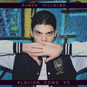 Rubén Villalba debuta con ‘Alguien como yo’