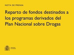 Gobierno destina más de 21 millones de euros a programas contra las drogas
