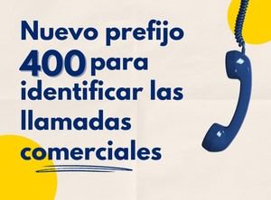 El Gobierno establece el prefijo 400 para identificar llamadas comerciales