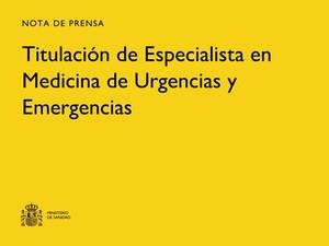 Sanidad reanuda la expedición de títulos de Especialista en Medicina de Urgencias y Emergencias