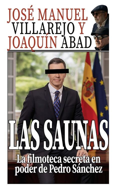 Joaquín Abad y José Manuel Villarejo lanzan un polémico libro sobre la filmoteca secreta de Pedro Sánchez
