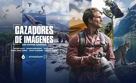 laSexta lanza ‘Cazadores de imágenes’, un nuevo programa de aventuras fotográficas con Gotzon Mantuliz