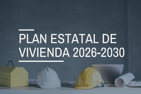Nuevo Plan Estatal de Vivienda 2026-2030 busca garantizar el acceso a la vivienda digna