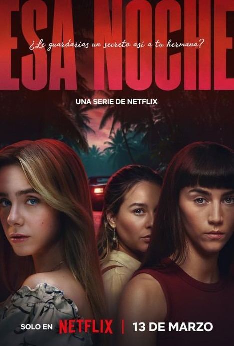 Netflix: Esa noche ( Temporada 1 - Estreno )