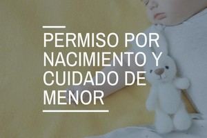 Aumenta el permiso por nacimiento y cuidado del menor a 19 semanas en España